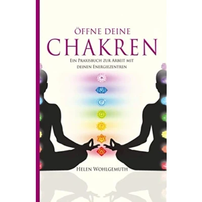 Abbildung von Öffne deine Chakren: Ein Praxisbuch zur Arbeit mit deinen Energiezentren (Spirituell im Alltag, Band 2)