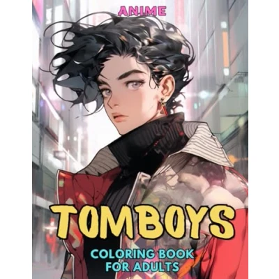 Abbildung von Anime: Tomboys: Coloring Book for Adults: Grayscale Images (Anime Books Adults)