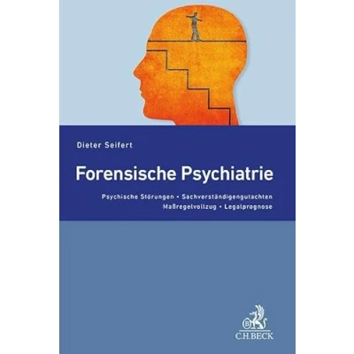 Abbildung von Forensische Psychiatrie: Psychische Störungen, Sachverständigengutachten, Maßregelvollzug, Legalprognose (Studium und Praxis)