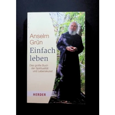 Abbildung von Einfach leben: Das große Buch der Spiritualität und Lebenskunst (HERDER spektrum)