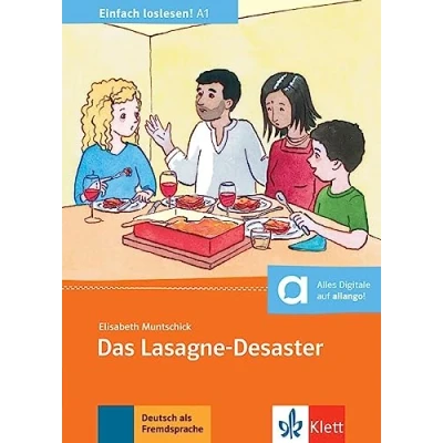 Abbildung von Das Lasagne Desaster: Einladung zum Essen, Termine, Sitten und Essgewohnheiten. Lektüre mit digitalen Extras (Einfach loslesen!)