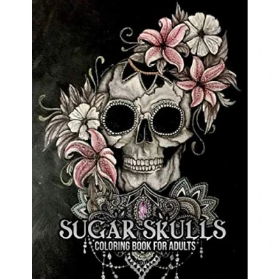 Abbildung von Sugar Skulls: Ein Malbuch für Erwachsene Dia De Los Muertos Coloring Books