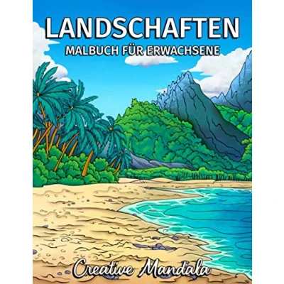 Abbildung von Landschaften Malbuch für Erwachsene: Tropische Strände, Schöne Städte, Berge, Ländliche und vieles mehr. Anti Stress Erwachsene (Malbücher Erwachsene, Band 3)