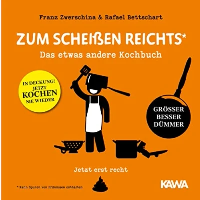 Abbildung von Zum Scheißen reichts jetzt erst recht!: Das etwas andere Kochbuch (Es reicht!, Band 5)