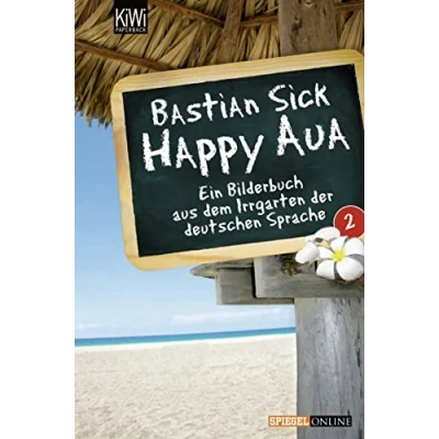 Abbildung von Happy Aua 2: Ein Bilderbuch aus dem Irrgarten der deutschen Sprache
