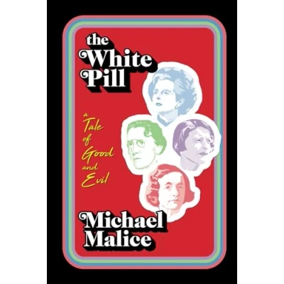 Abbildung von The White Pill: A Tale of Good and Evil