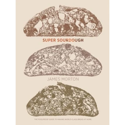 Abbildung von Super Sourdough: The Foolproof Guide to Making World class Bread at Home
