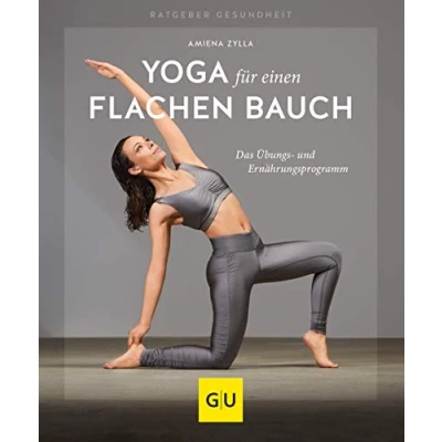 Abbildung von Yoga für einen flachen Bauch: Das Übungs und Ernährungsprogramm (GU Ratgeber Gesundheit)