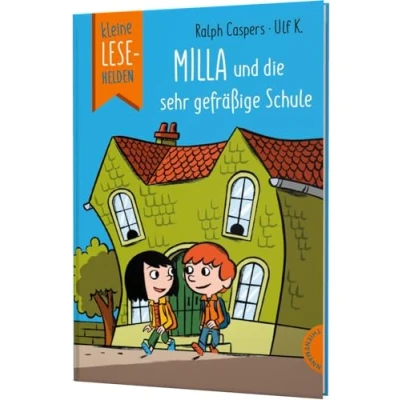 Abbildung von Kleine Lesehelden: Milla und die sehr gefräßige Schule: Erstlesebuch für 1. &amp; 2. Klasse