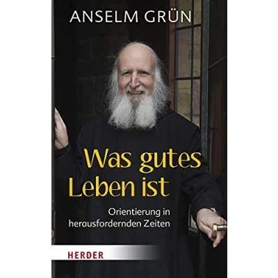 Abbildung von Was gutes Leben ist: Orientierung in herausfordernden Zeiten