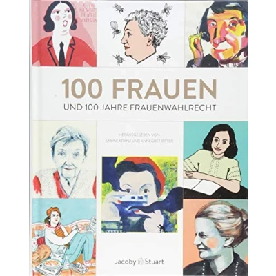 Abbildung von 100 Frauen: und Jahre Frauenwahlrecht in Deutschland Österreich