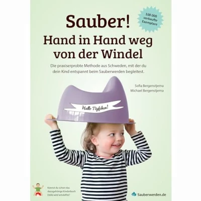 Abbildung von Sauber! Hand in weg von der Windel: Die praxiserprobte Methode aus Schweden, mit du dein Kind entspannt beim Sauberwerden begleitest