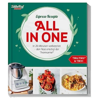 Abbildung von mein ZauberTopf Einfach lecker! Express Rezepte. All In One: 20 Minuten vorbereitet den Rest erledigt der Thermomix®