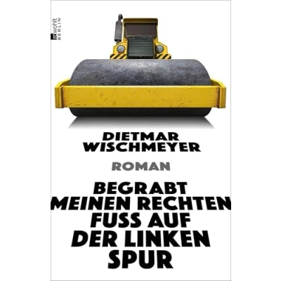Abbildung von Begrabt meinen rechten Fuß auf der linken Spur