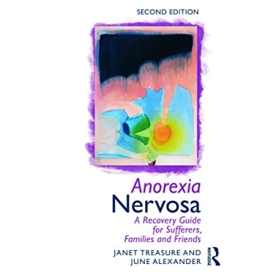 Abbildung von Anorexia Nervosa: A Recovery Guide for Sufferers, Families and Friends