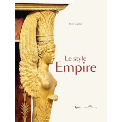 Abbildung von LE STYLE EMPIRE: LES STYLES DIRECTOIRE, CONSULAT ET EMPIRE