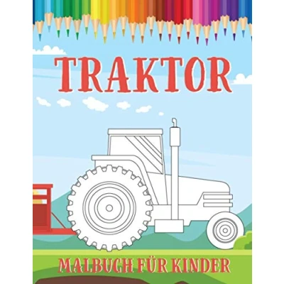 Abbildung von Traktor Malbuch für Kinder: Landwirtschaftliche Fahrzeuge zum Ausmalen, Zeichnen Jungen