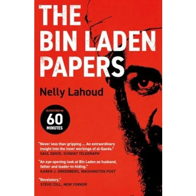 Abbildung von the Bin Laden Papers: How Abbottabad Raid Revealed Truth about al Qaeda, Its Leader and His Family