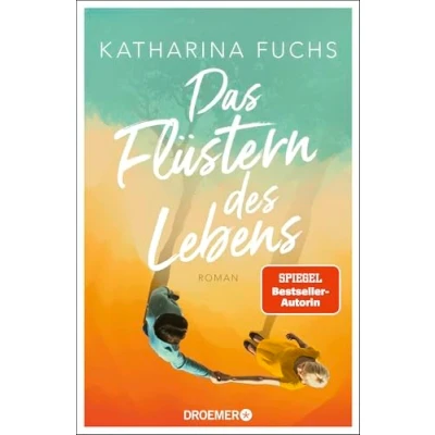 Abbildung von Das Flüstern des Lebens: Roman von der Bestseller Autorin &quot;Zwei Handvoll Leben&quot;