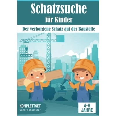 Abbildung von Schatzsuche für Kinder: der verborgene Schatz auf Baustelle: All inclusive Schnitzeljagd Set Fertig vorbereitete Schatzsuche: Sofort startklar ... (Partyspiele zum Kindergeburtstag)
