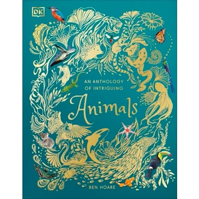 Abbildung von An Anthology of Intriguing Animals (DK Children&#039;s Anthologies)