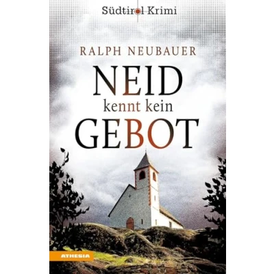 Abbildung von Neid kennt kein Gebot: Südtirolkrimi Band 8 (Südtirol Krimi / Commissario Fameo ermittelt)