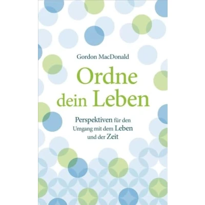 Abbildung von Ordne dein Leben: Perspektiven für den Umgang mit dem Leben und der Zeit