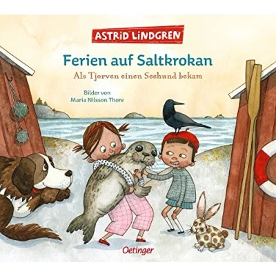 Abbildung von Ferien auf Saltkrokan. als Tjorven einen Seehund bekam: Sommer Kinderbuch Klassiker wunderschön illustriertes Bilderbuch zum Vorlesen ab 4 Jahren