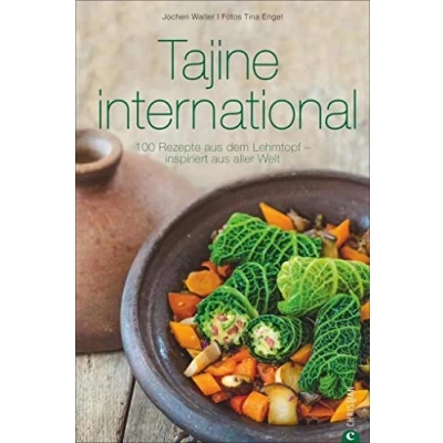 Abbildung von Tajine Kochbuch: international. 100 Rezepte aus dem Lehmtopf inspiriert aller Welt. Kochen Mit der Tajine. Gerichten Europa, Nordafrika und Orient. (Cook &amp; Style)
