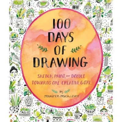 Abbildung von 100 Days of Drawing Guided Sketchbook: Sketch, Paint, and Doodle Towards One Creative Goal