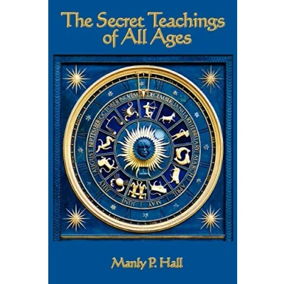 Abbildung von The Secret Teachings of all Ages: an encyclopedic outline Masonic, Hermetic, Qabbalistic and Rosicrucian Symbolical Philosophy being ... Allegories, Mysteries Ages