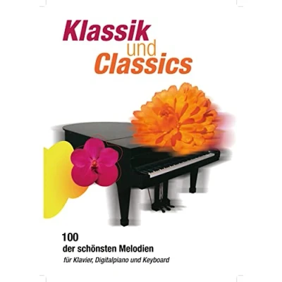 Abbildung von Klassik und Classics: Noten, Songbook für Klavier: 100 der schönsten Melodien Klavier, Digitalpiano Keyboard
