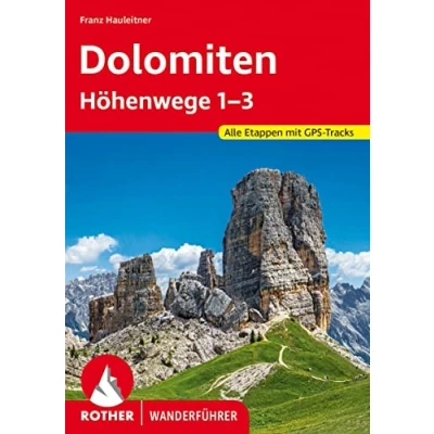 Abbildung von Dolomiten Höhenwege 1 3: Alle Etappen mit GPS Tracks (Rother Wanderführer)