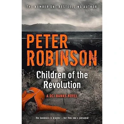 Abbildung von Children of the Revolution: 21st DCI Banks novel from Master Police Procedural