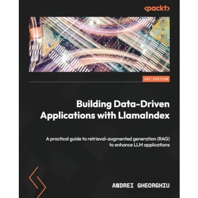 Abbildung von Building Data Driven applications with LlamaIndex: A practical guide to retrieval augmented generation (RAG) enhance LLM