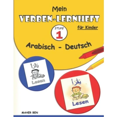 Abbildung von Mein Verben Lernheft Arabisch Deutsch für Kinder STUFE 1 : lernen Lesen und Schreiben Übungsheft ... (Serie), Band 6)