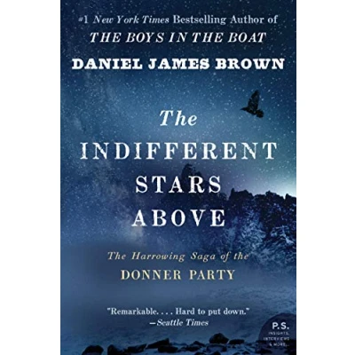 Abbildung von the Indifferent Stars Above: Harrowing Saga of a Donner Party Bride (P.S.):