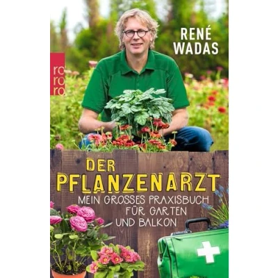 Abbildung von Der Pflanzenarzt: Mein großes Praxisbuch für Garten und Balkon