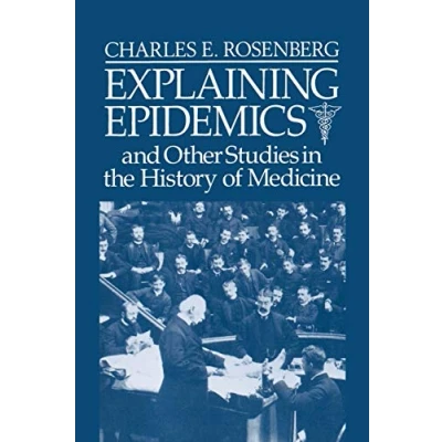 Abbildung von Explaining Epidemics: And Other Studies in the History of Medicine