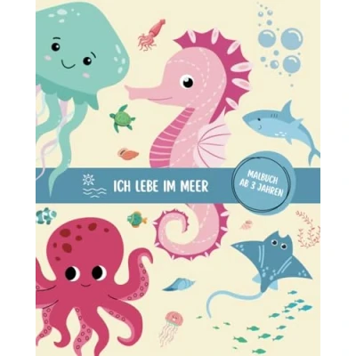 Abbildung von Ich lebe im Meer: Malbuch ab 3 Jahren (Kinder Mal und Rätselbuch Jahren)