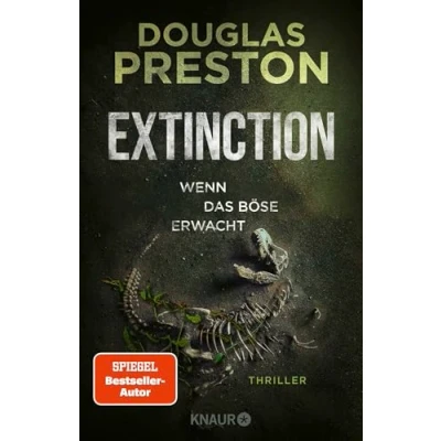 Abbildung von Extinction. Wenn das Böse erwacht: Thriller &#039;Relic&#039; meets &#039;Jurassic Park&#039; der neue von Bestsellerautor Douglas Preston.