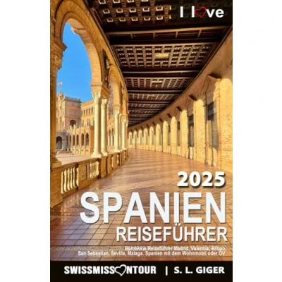 Abbildung von Spanien Reiseführer: Barcelona Reiseführer Madrid, Valencia, Bilbao, San Sebastian, Sevilla, Malaga. mit dem Wohnmobil oder ÖV (Swissmissontour Reiseführer)