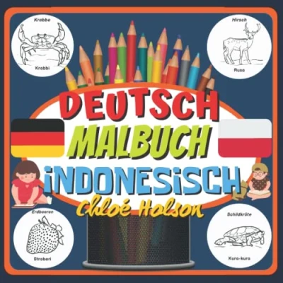 Abbildung von DEUTSCH INDONESISCH MALBUCH: ZWEISPRACHIGES MALBUCH FÜR KINDER, LERNEN, AKTIVITÄTSBUCH KINDERBUCH ANGFÄNGER
