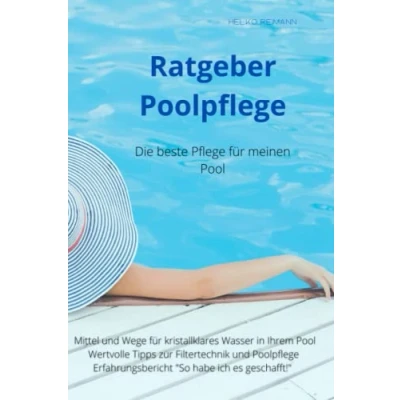 Abbildung von Ratgeber Poolpflege: Die Beste Poolpflege für meinen Pool