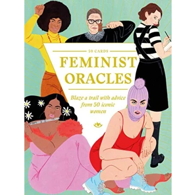 Abbildung von Feminist Oracles: Blaze a trail with advice from 50 iconic women