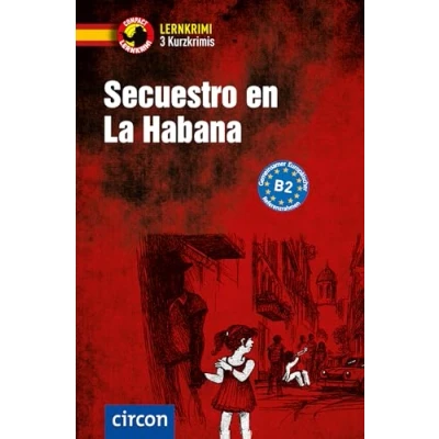 Abbildung von Secuestro en La Habana: Spanisch B2 (Compact Lernkrimi Kurzkrimis)