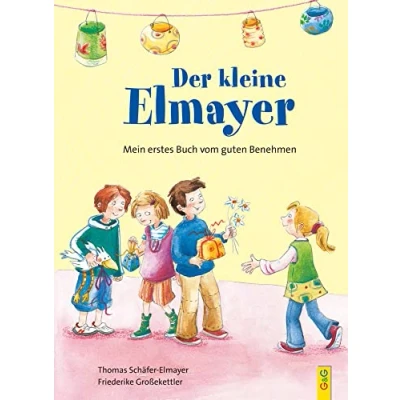 Abbildung von Der kleine Elmayer: Mein erstes Buch vom guten Benehmen