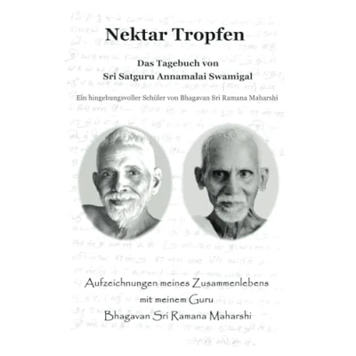 Abbildung von Nektar Tropfen: Das Tagebuch von Sri Satguru Annamalai Swami