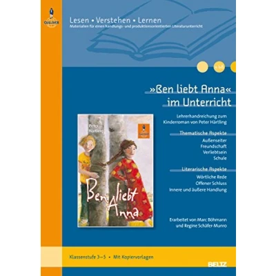Abbildung von »Ben liebt Anna« im Unterricht: Lehrerhandreichung zum Kinderroman von Peter Härtling (Klassenstufe 35, mit Kopiervorlagen) (Beltz Praxis / Lesen Verstehen Lernen, 68)