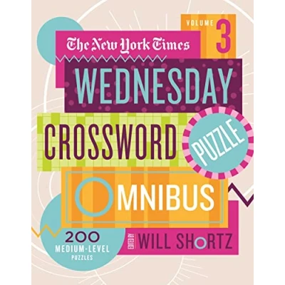 Abbildung von New York Times Wednesday Crossword Puzzle Omnibus Volume 3: 200 Medium Level Puzzles (New Omnibus, 3)